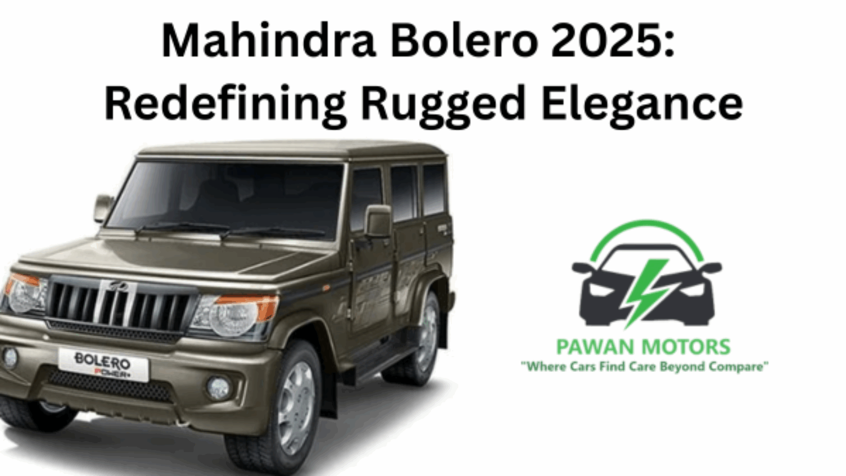 Mahindra Bolero 2025: Redefining Rugged Elegance