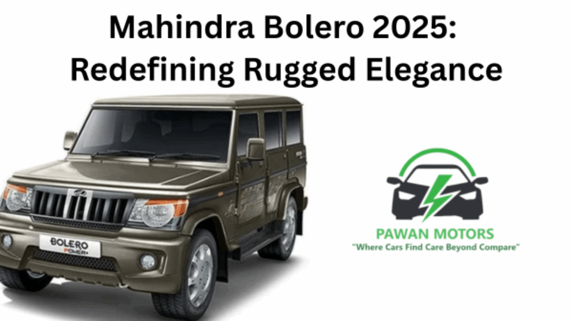 Mahindra Bolero 2025: Redefining Rugged Elegance
