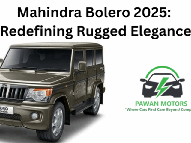 Mahindra Bolero 2025: Redefining Rugged Elegance